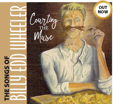 Courting the Muse: The Songs of Billy Edd Wheeler CD